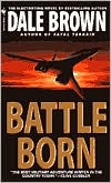 Book cover image of Battle Born (Patrick McLanahan Series #8) by Dale Brown