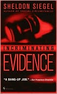 Sheldon Siegel: Incriminating Evidence (Mike Daley Series #2)