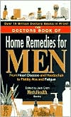 Prevention Magazine Editors: The Doctors' Book of Home Remedies for Men: From Heart Disease and Headaches to Flabby Abs and Fatigue