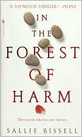 Book cover image of In the Forest of Harm by Sallie Bissell
