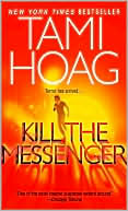 Book cover image of Kill the Messenger by Tami Hoag