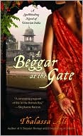 Book cover image of A Beggar at the Gate by Thalassa Ali