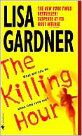 Lisa Gardner: The Killing Hour