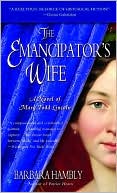 Barbara Hambly: The Emancipator's Wife: A Novel of Mary Todd Lincoln