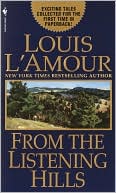Louis L'Amour: From the Listening Hills