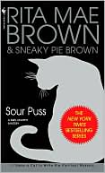 Rita Mae Brown: Sour Puss (Mrs. Murphy Series #14)