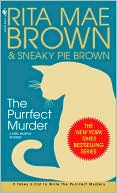 Rita Mae Brown: The Purrfect Murder (Mrs. Murphy Series #16)