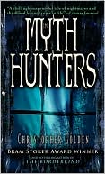 Book cover image of The Myth Hunters by Christopher Golden