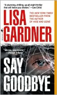 Book cover image of Say Goodbye by Lisa Gardner