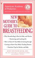 Book cover image of New Mother's Guide to Breastfeeding by American Academy Of Pediatrics
