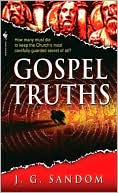 Book cover image of Gospel Truths by J. G. Sandom