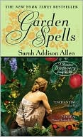 Sarah Addison Allen: Garden Spells