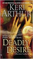 Keri Arthur: Deadly Desire (Riley Jenson Guardian Series #7)
