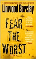 Linwood Barclay: Fear the Worst