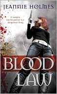 Book cover image of Blood Law by Jeannie Holmes