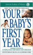 American Academy Of Pediatrics: Your Baby's First Year: Third Edition