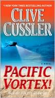 Clive Cussler: Pacific Vortex! (Dirk Pitt Series #6)