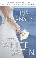 Iris Johansen: White Satin