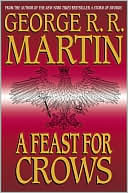 Book cover image of A Feast for Crows (A Song of Ice and Fire #4) by George R. R. Martin
