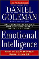 Daniel P. Goleman: Emotional Intelligence: 10th Anniversary Edition; Why It Can Matter More Than IQ