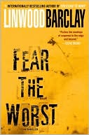 Book cover image of Fear the Worst by Linwood Barclay