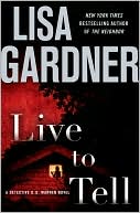 Book cover image of Live to Tell (Detective D. D. Warren Series #4) by Lisa Gardner