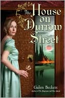 Book cover image of The House on Durrow Street by Galen Beckett