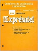 Book cover image of Holt Spanish 1A !Expresate! Cuaderno de Vocabulario y Gramatica: Accelerated Practice by Holt Rinehart & Winston
