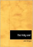 John Bunyan: The Holy War (Large Print Edition)
