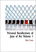 Book cover image of Personal Recollections Of Joan Of Arc Volume 1 (Large Print Edition) by Mark Twain