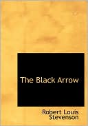 Robert Louis Stevenson: The Black Arrow (Large Print Edition)