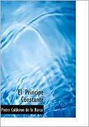 Book cover image of El príncipe constante by Pedro Calderon de la Barca