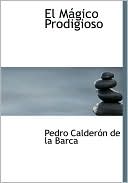 Book cover image of El mágico prodigioso by Pedro Calderon de la Barca