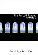 Book cover image of The Purcell Papers- Volume 3 (Large Print Edition) by Joseph Sheridan Le Fanu