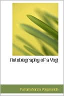 Book cover image of Autobiography of a Yogi by Paramahansa Yogananda