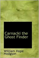 Book cover image of Carnacki the Ghost Finder by William Hope Hodgson