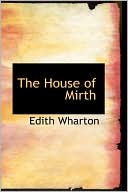 Edith Wharton: The House of Mirth