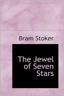 Book cover image of The Jewel of Seven Stars by Bram Stoker