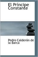 Pedro Calderon de la Barca: El príncipe constante