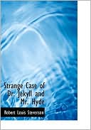 Robert Louis Stevenson: Strange Case Of Dr. Jekyll And Mr. Hyde (Large Print Edition)