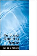 Book cover image of The Original Fables Of La Fontaine by Jean de La Fontaine