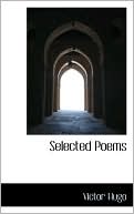 Book cover image of Selected Poems by Victor Hugo