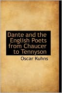Book cover image of Dante and the English Poets from Chaucer to Tennyson by Oscar Kuhns