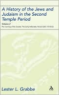 Lester L. Grabbe: History of the Jews and Judaism in the Second Temple Period, Volume 2: The Coming of the Greeks: The Early Hellenistic Period (335-175 BCE)