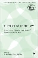 Book cover image of Alien In Israelite Law by Christiana Van Houten