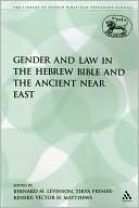 Book cover image of Gender And Law In The Hebrew Bible And The Ancient Near East by Bernard M. Levinson