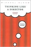 Book cover image of Thinking Like a Director by Michael Bloom
