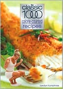 Carolyn Humphries: Classic 1000 Calorie-Counted Recipes
