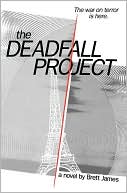 Book cover image of The Deadfall Project by Brett James