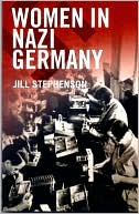 Book cover image of Women in Nazi Germany by Jill Stephenson